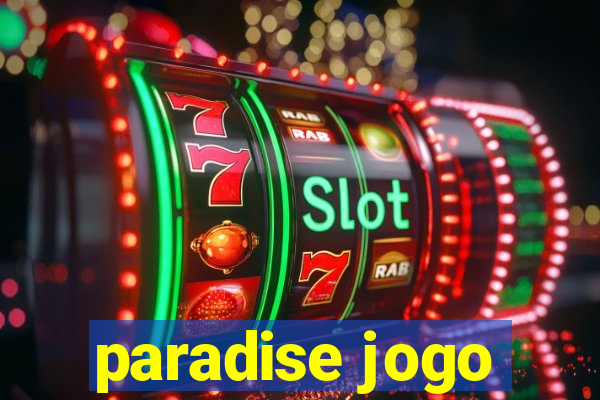 paradise jogo
